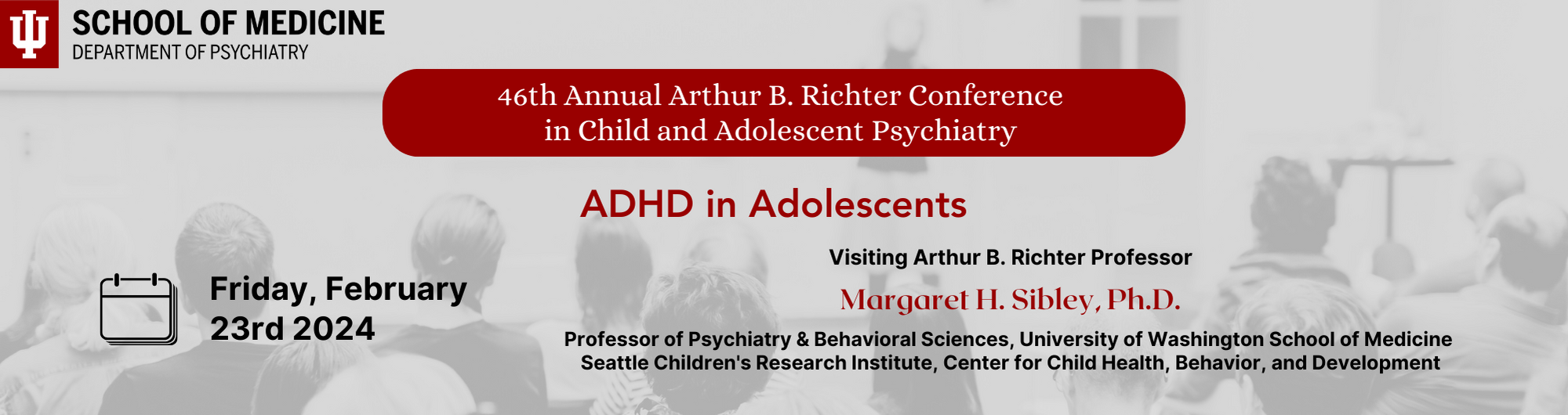 46th Annual Arthur B. Richter Conference in Child and Adolescent Psychiatry Theme:  ADHD in Adolescents Banner